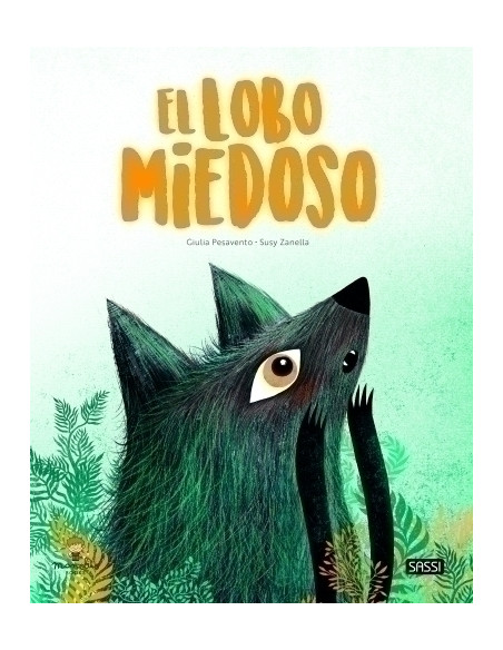 LIBRO ILUSTRADO SASSI MANOLITO BOOKS EL LOBO MIEDOSO 32 pag 5 años