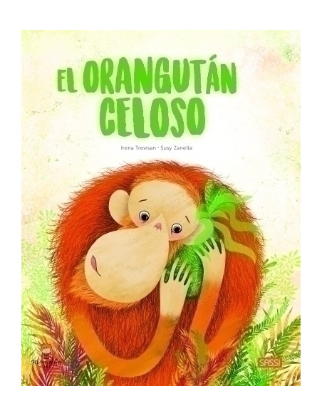 LIBRO ILUSTRADO SASSI MANOLITO BOOKS EL ORANGUTAN CELOSO 32 pag 5 años