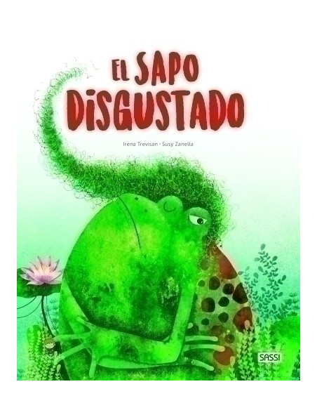 LIBRO ILUSTRADO SASSI MANOLITO BOOKS EL SAPO DISGUSTADO 32 pag 5 años